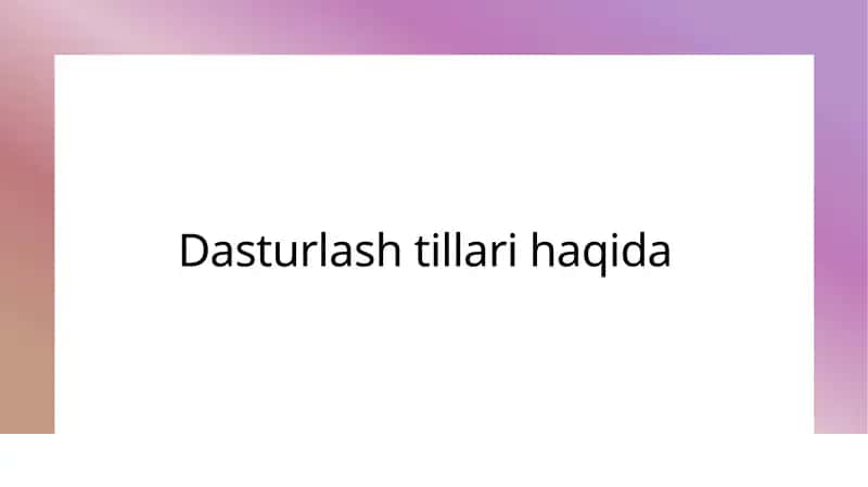 Dasturlash Tillarining Tarixi