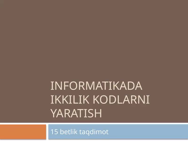 Informatikada Ikkilik Kodlarni Yaratish