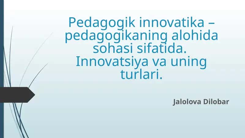 Pedagogik_innovatika_–_pedagogikaning_alohida_sohasi_sifatida.pptx