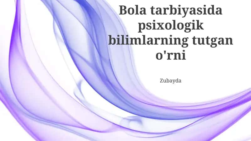 Bola rivojini tushunish, bola psixologiyasini tushunish ota-onalarga sog'lom rivojlanishni rag'batlantiradigan parvarishli muhit yaratishga yordam beradi 1