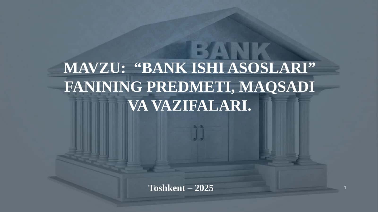 "BANKISHI ASОSLARI" FANINING PREDMETI, MAQSADI VA VAZIFALARI