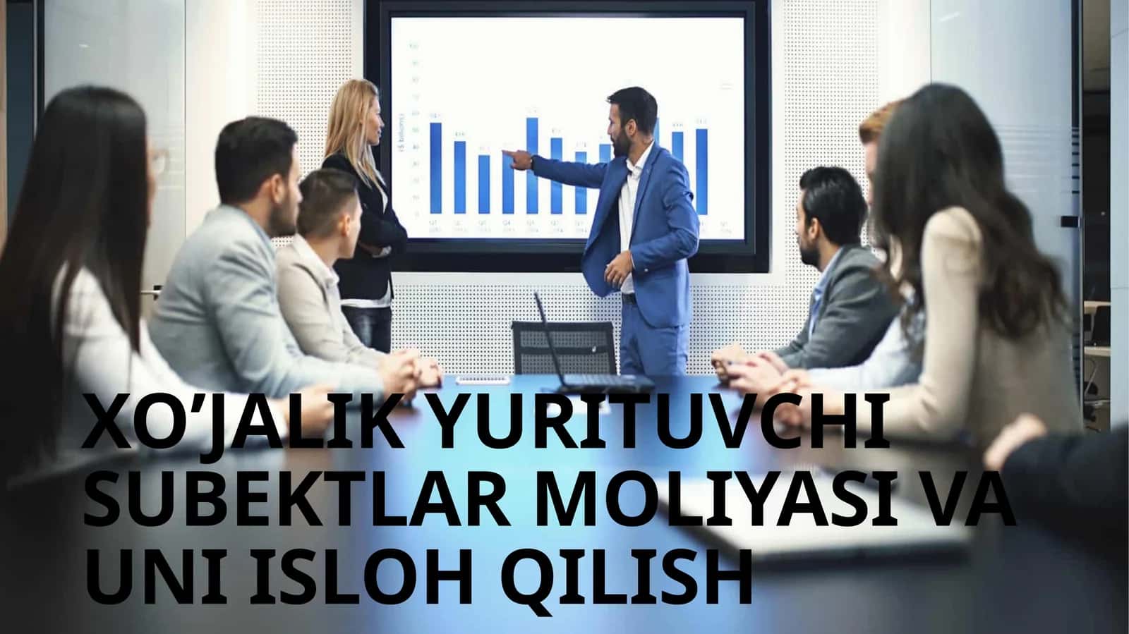 XO’JALIK YURITUVCHI SUBEKTLAR MOLIYASI VA UNI ISLOH QILISH