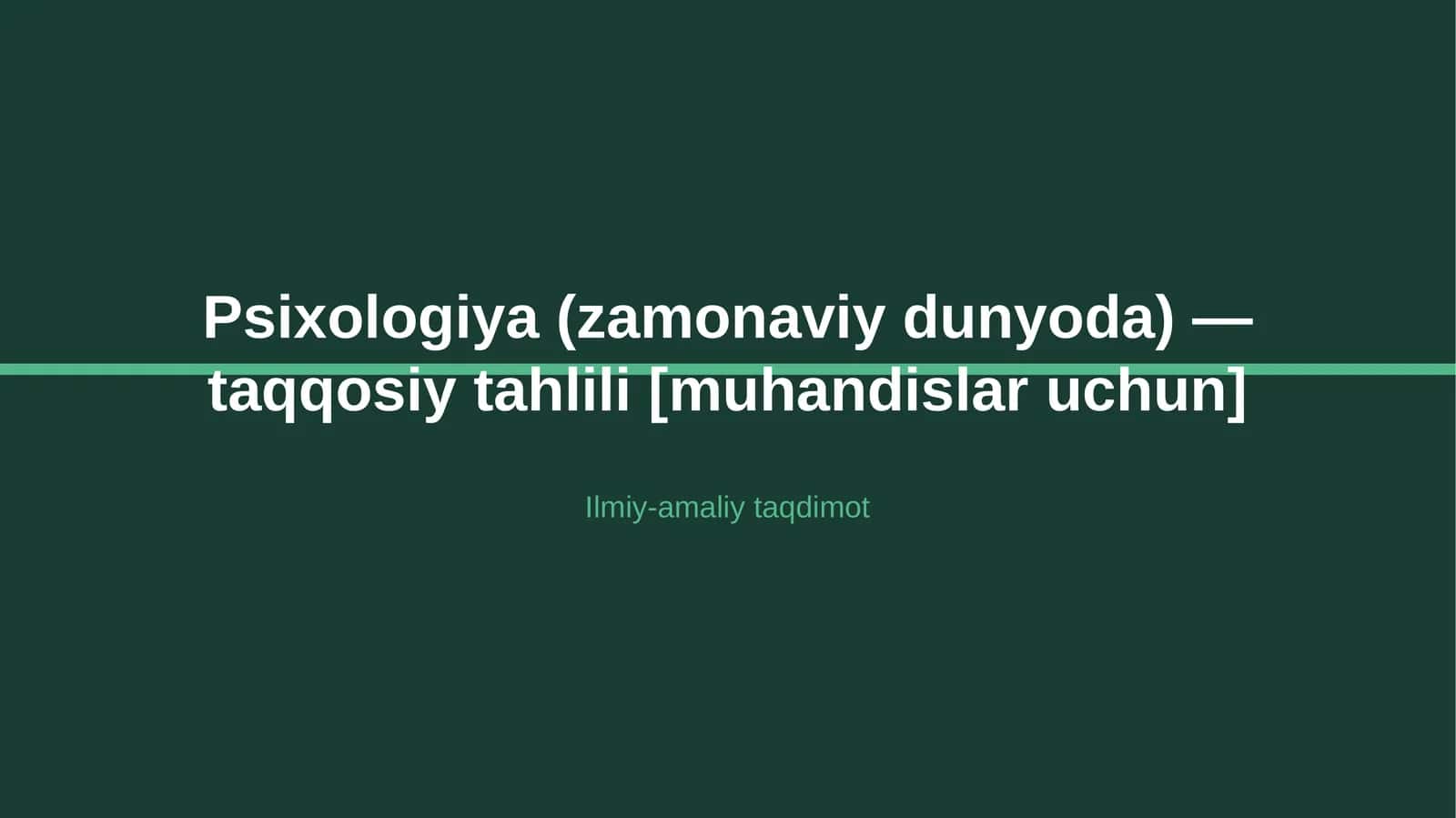 Psixologiya (zamonaviy dunyoda) — taqqosiy tahlili [muhandislar uchun]