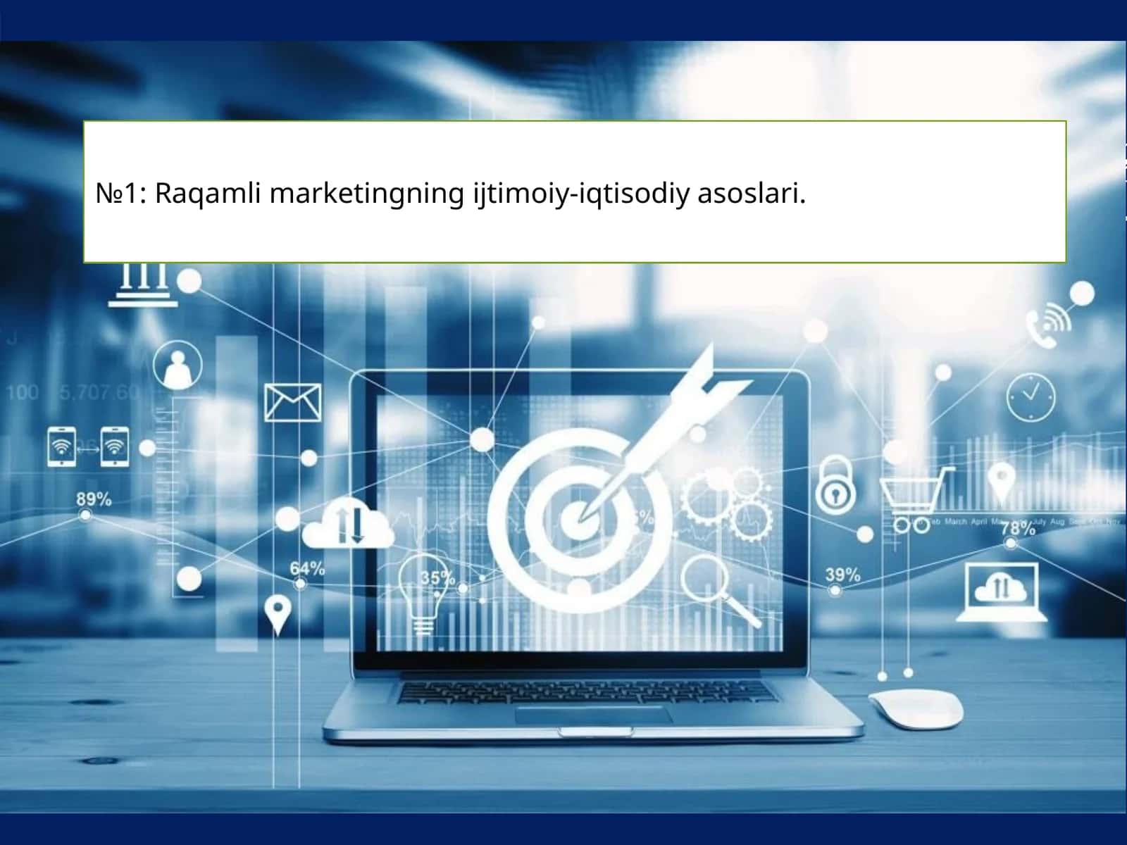 Raqamli marketingning ijtimoiy-iqtisodiy asoslari