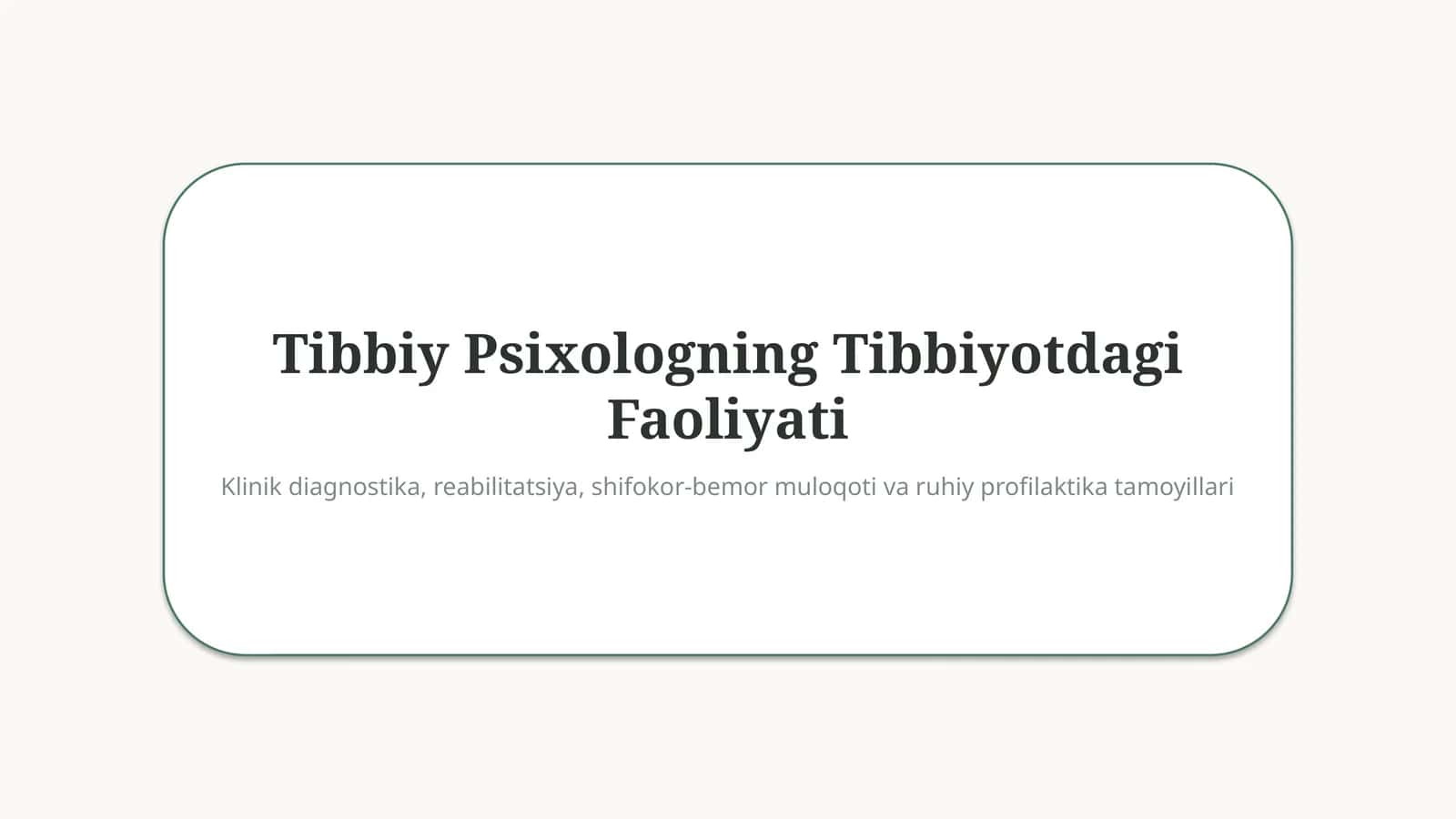 Tibbiy psixologning tibbiyotdagi faoliyati — vazifalar va ahamiyati