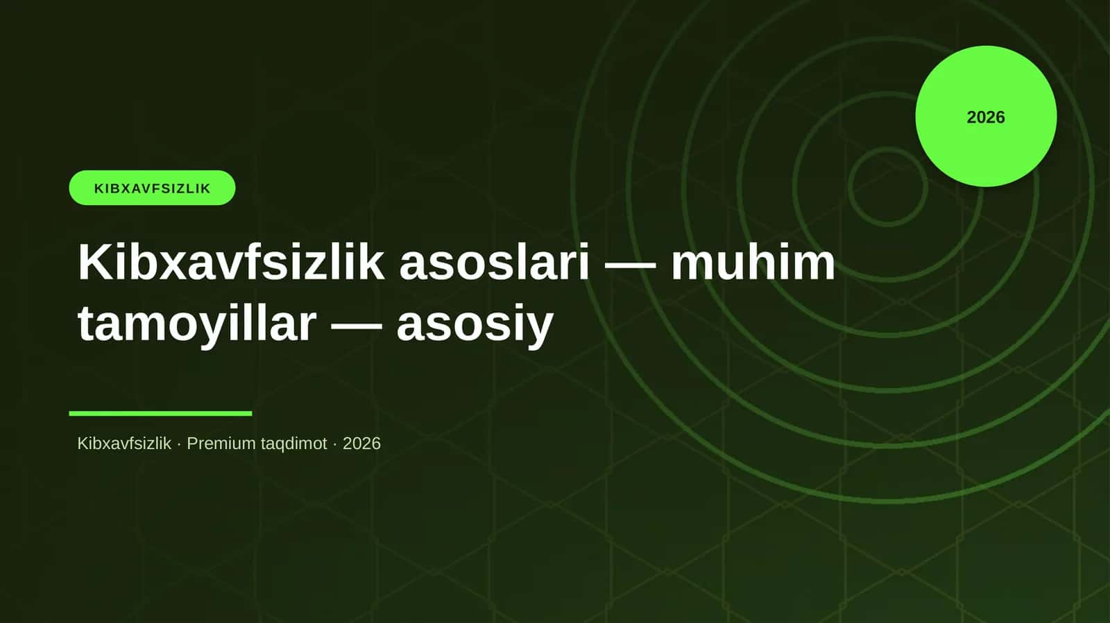 Kibxavfsizlik asoslari — muhim tamoyillar — asosiy