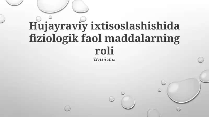 Hujayraviy ixtisoslashishida fiziologik faol maddalarning roli