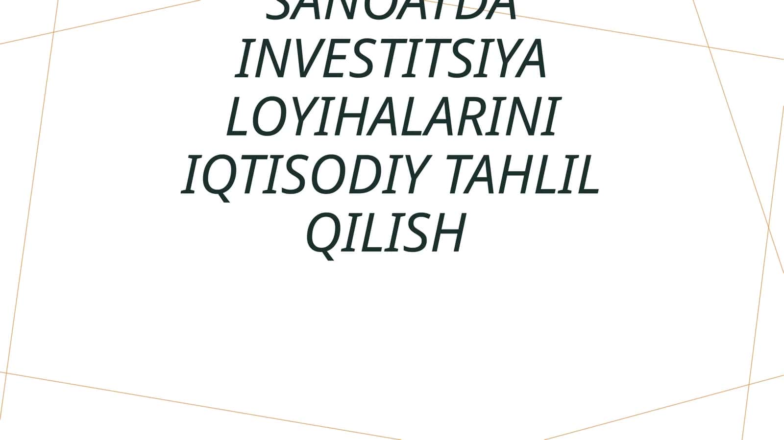 Sanoatda investitsiya loyihalarini iqtisodiy tahlil qilish