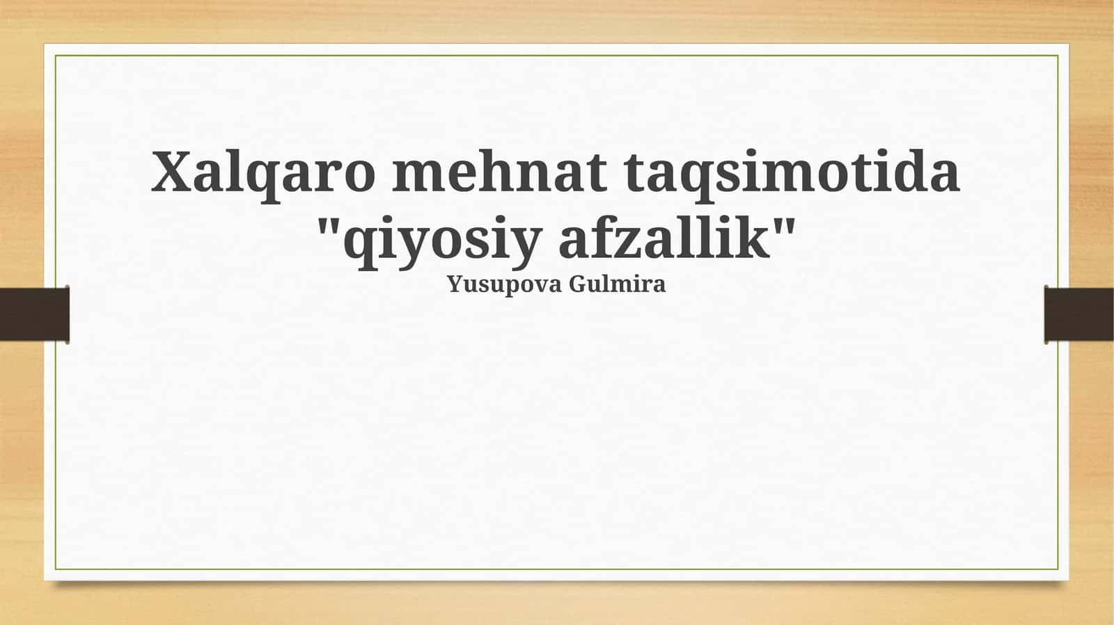 Xalqaro mehnat taqsimotida "qiyosiy afzallik"