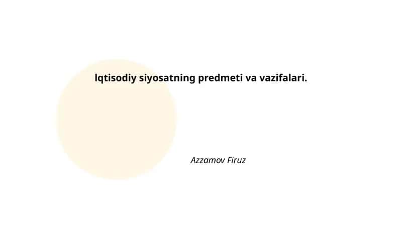 Iqtisodiy siyosatning predmeti va vazifalari