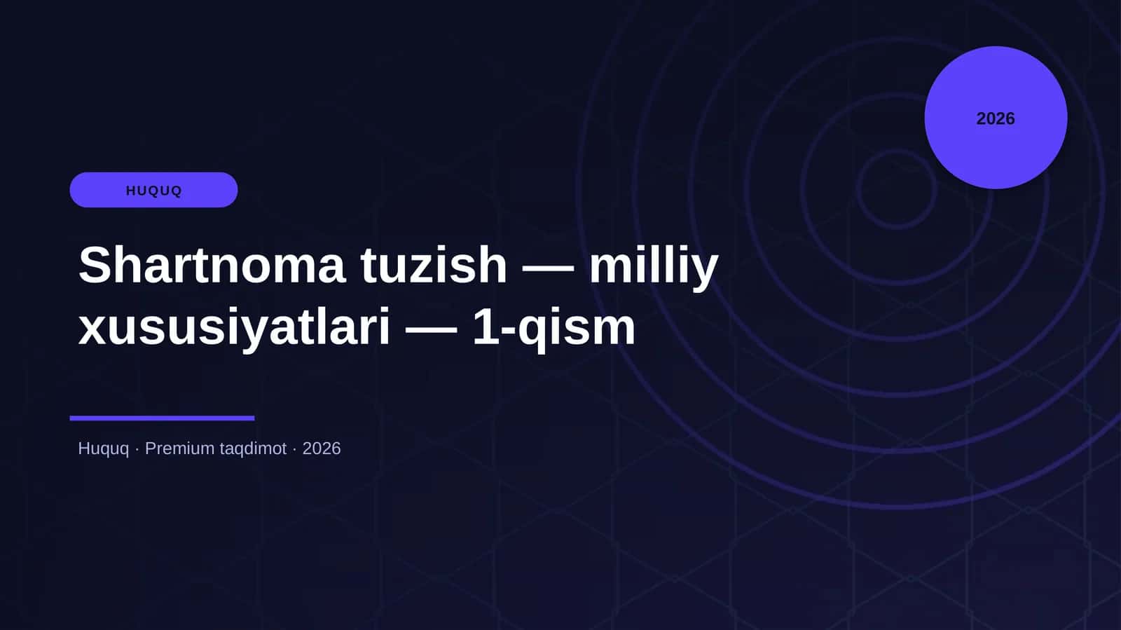 Shartnoma tuzish — milliy xususiyatlari — 1-qism