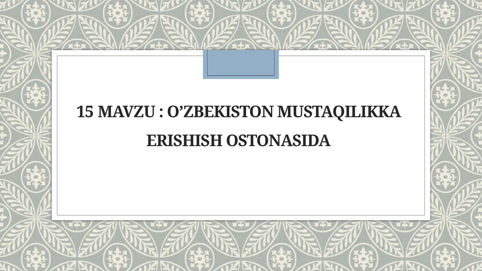 O’zbekiston mustaqilikka erishishi ostonasida