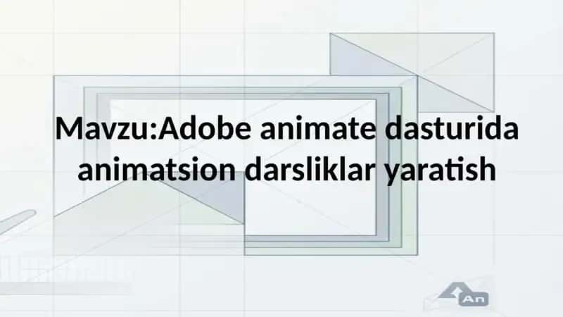 Adobe animate dasturida animatsion darsliklar yaratish