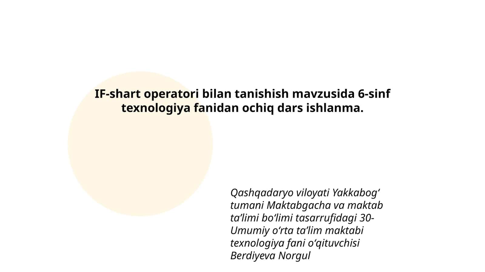 IF-shart operatori bilan tanishish mavzusida 6-sinf texnologiya fanidan ochiq dars ishlanma