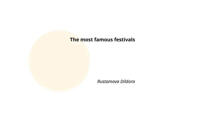 The most famous festivals