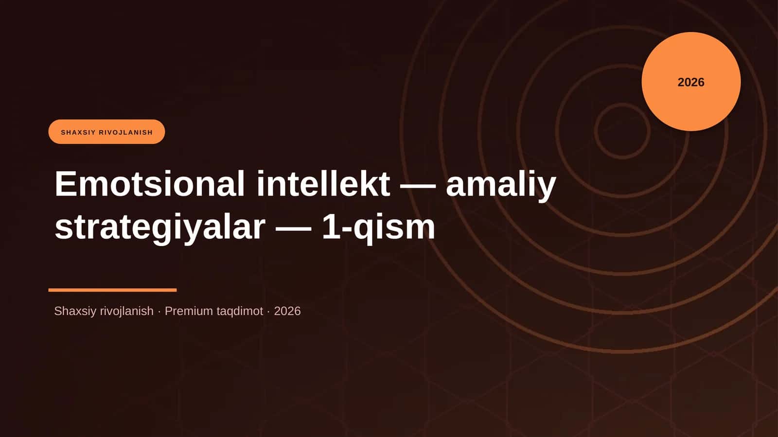 Emotsional intellekt — amaliy strategiyalar — 1-qism