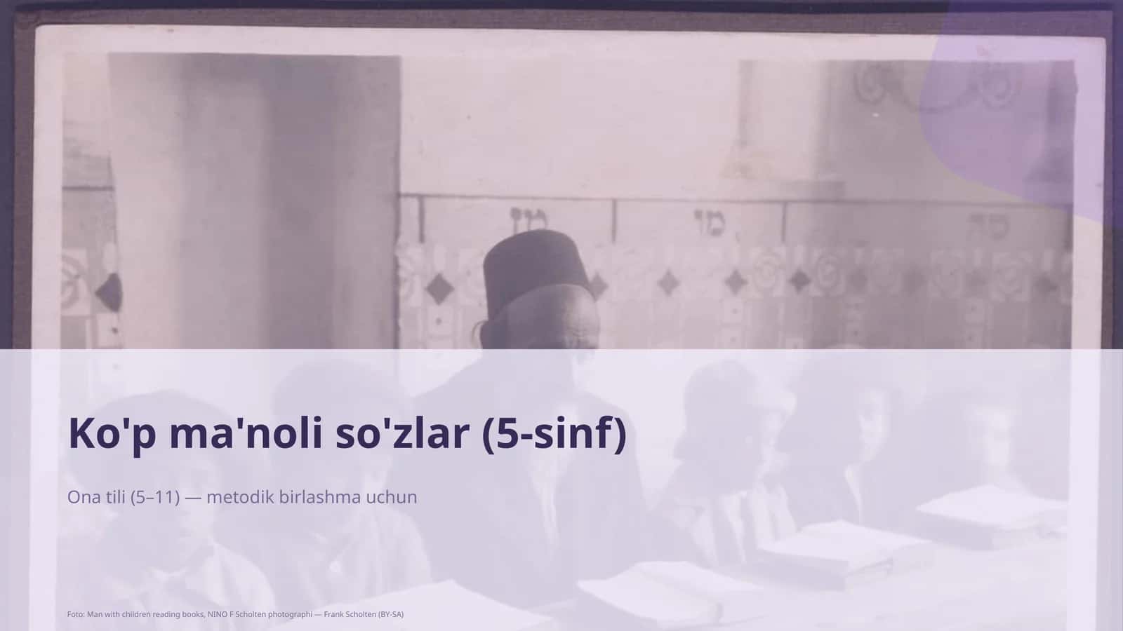 Ko'p ma'noli so'zlar (5-sinf) Ona tili (5–11) — metodik birlashma uchun