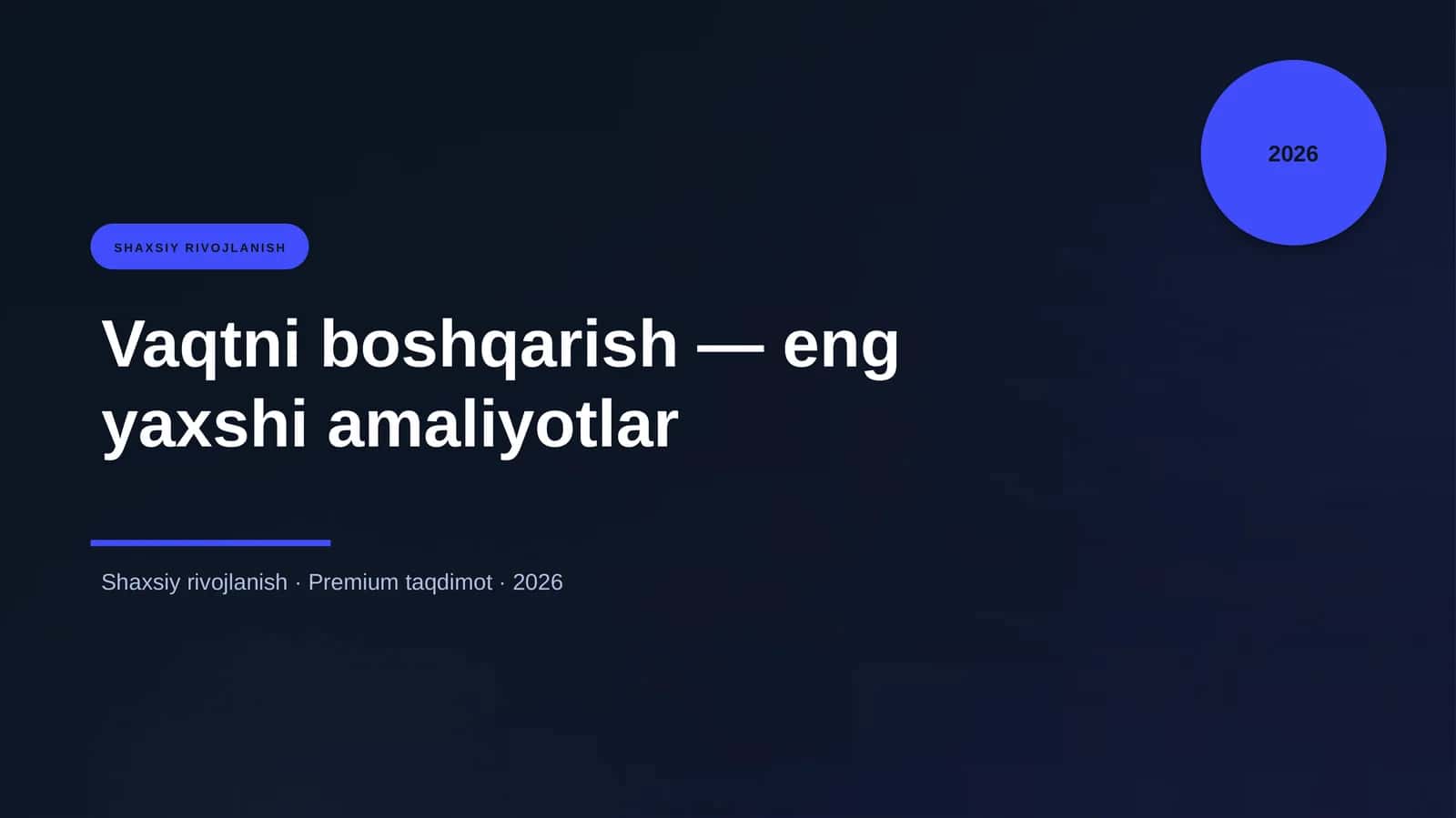 Vaqtni boshqarish — eng yaxshi amaliyotlar