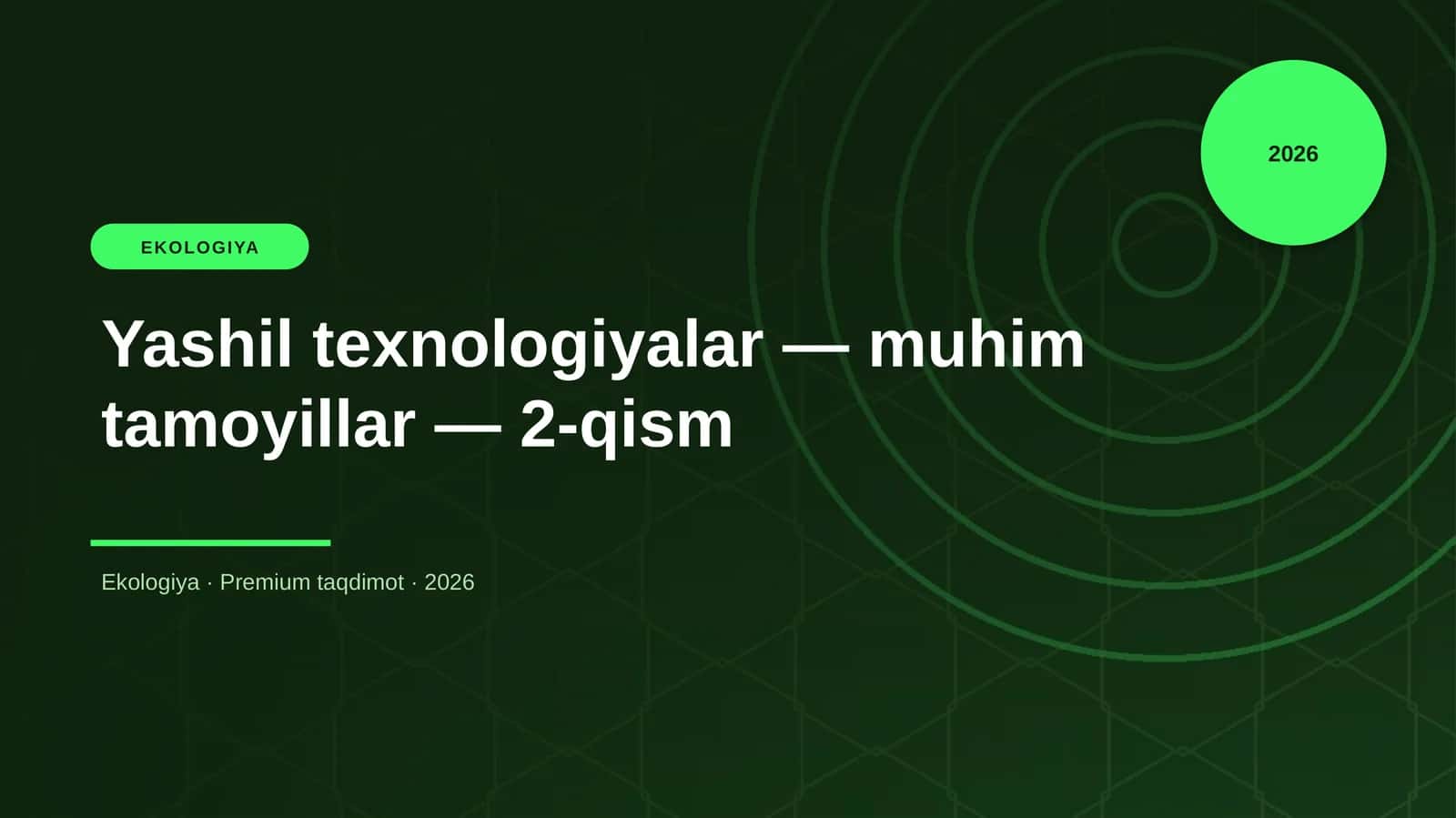 Yashil texnologiyalar — muhim tamoyillar — 2-qism