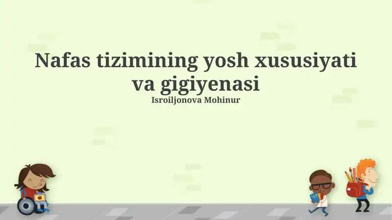Nafas tizimining yosh xususiyati va gigiyenasi