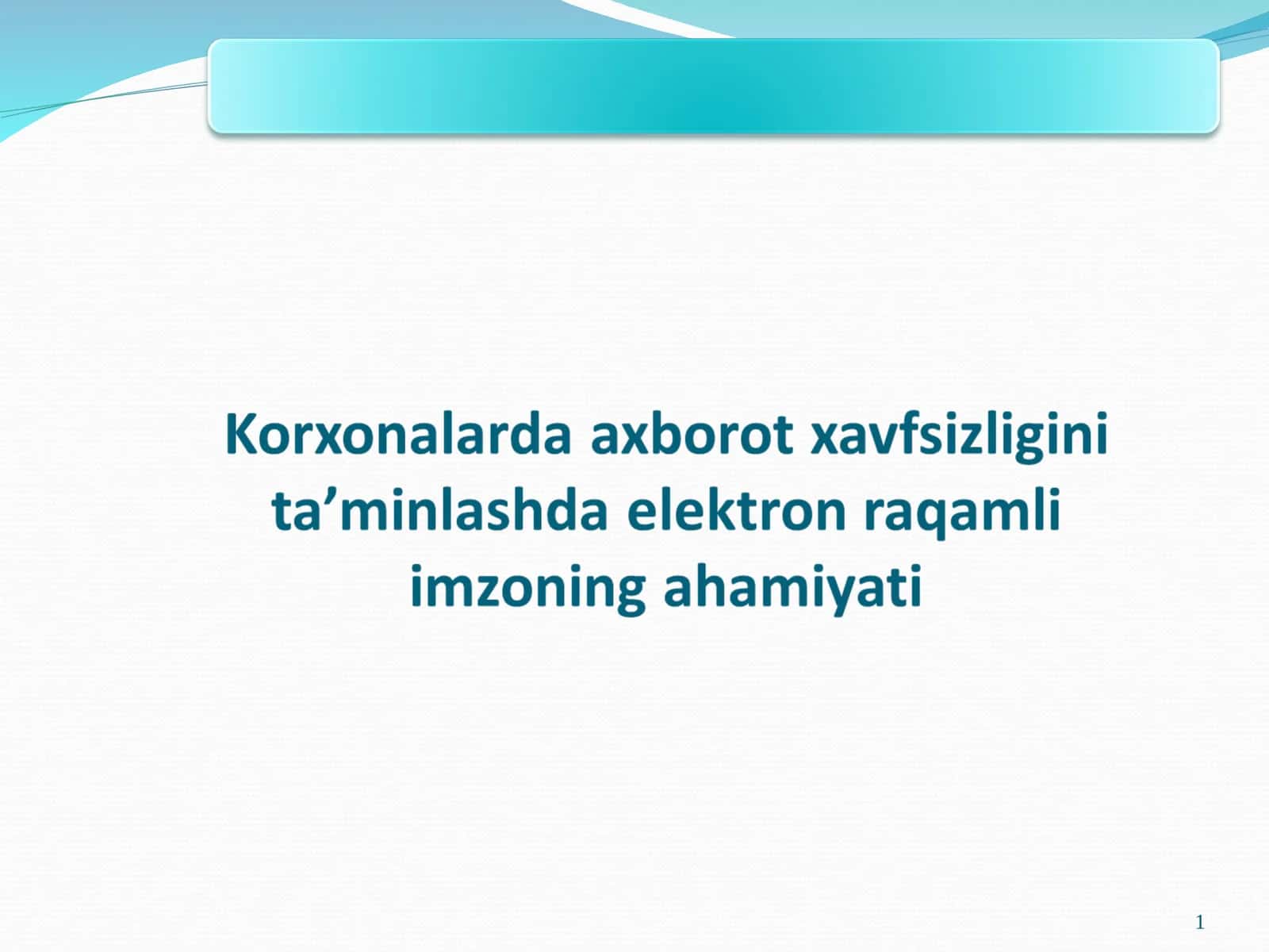 Korxonalarda axborot xavfsizligini ta’minlashda elektron raqamli imzoning ahamiyati