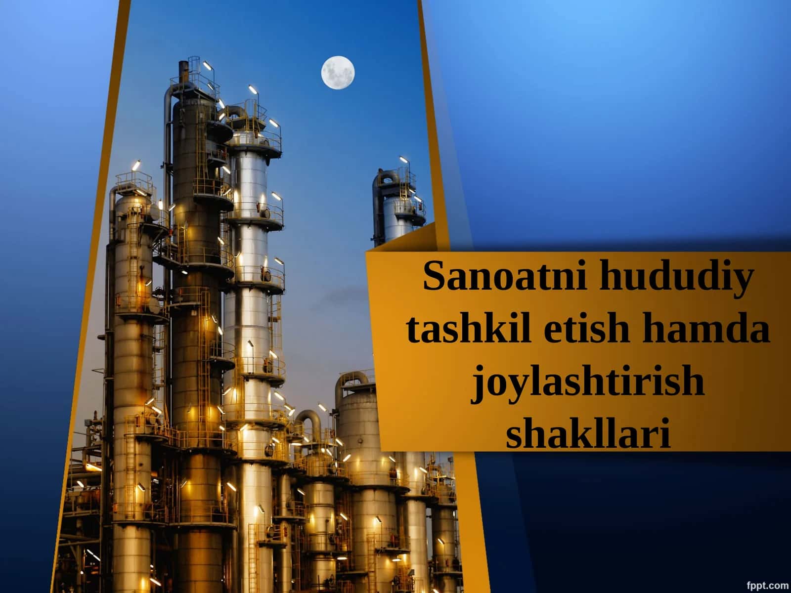 Sanoatni hududiy tashkil etish hamda joylashtirish shakllari
