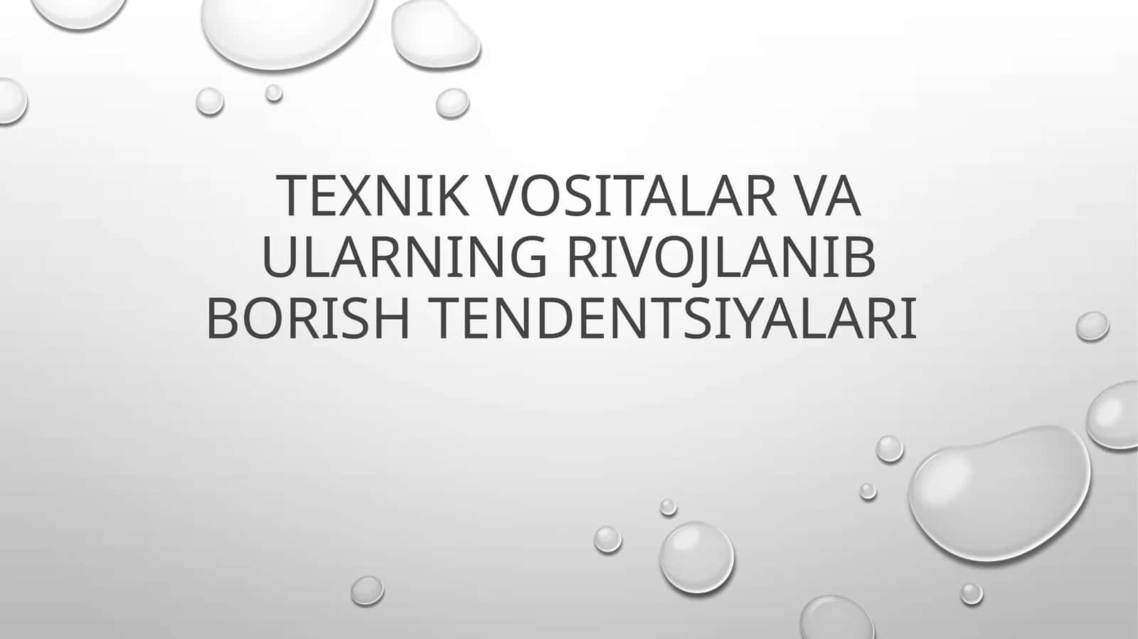 Texnik Vositalar va Ularning Rivojlanib Borish Tendentsiyalari