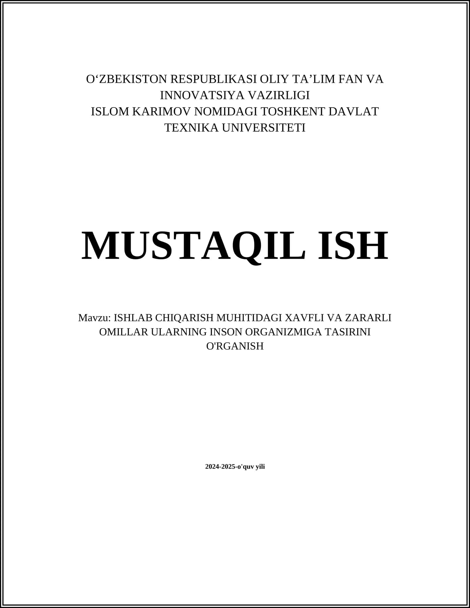 ISHLAB CHIQARISH MUHITIDAGI XAVFLI VA ZARARLI OMILLAR ULARNING INSON ORGANIZMIGA TASIRINI O'RGANISH
