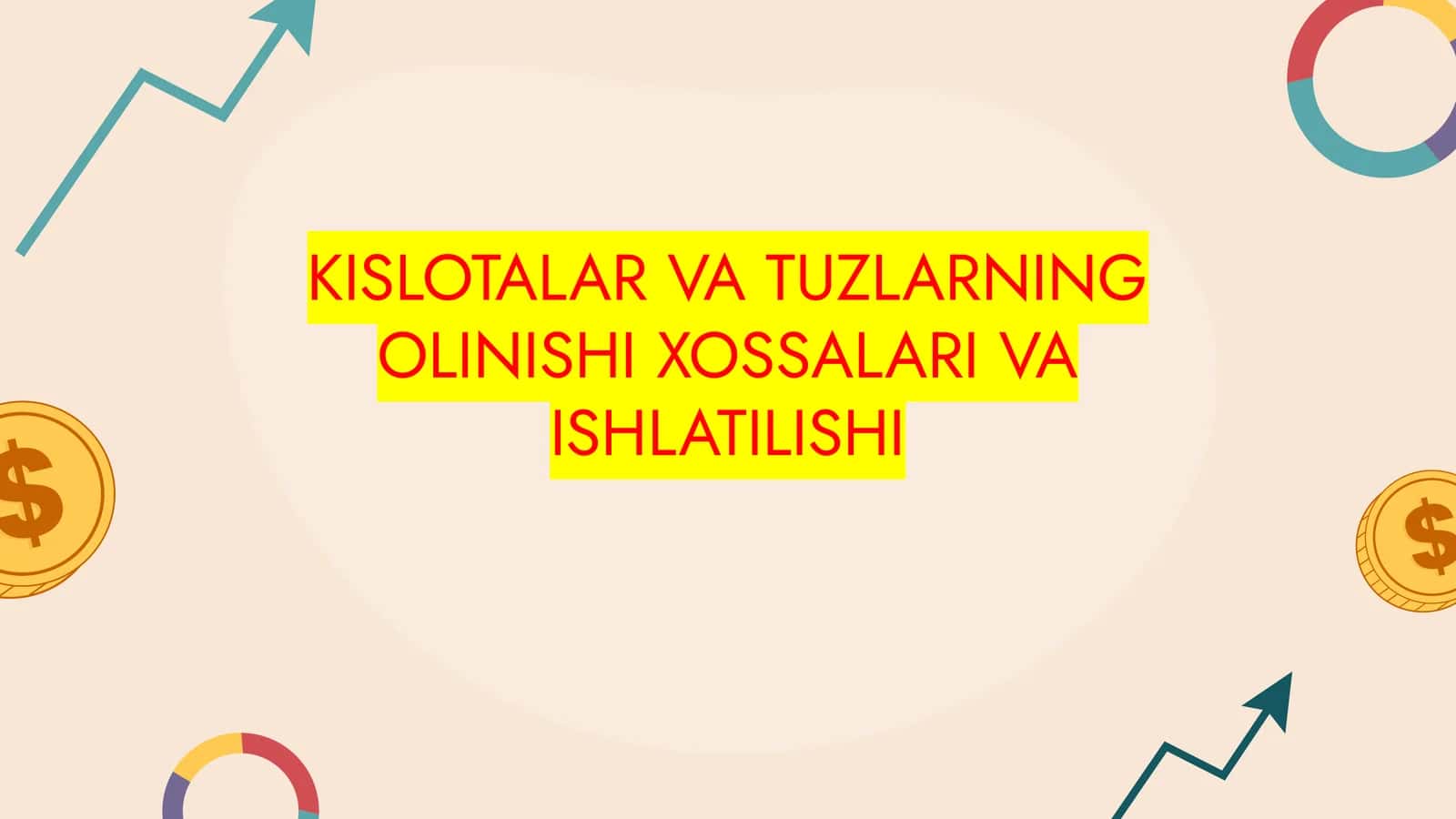 KISLOTALAR VA TUZLARNING OLINISHI XOSSALARI VA ISHLATILISHI