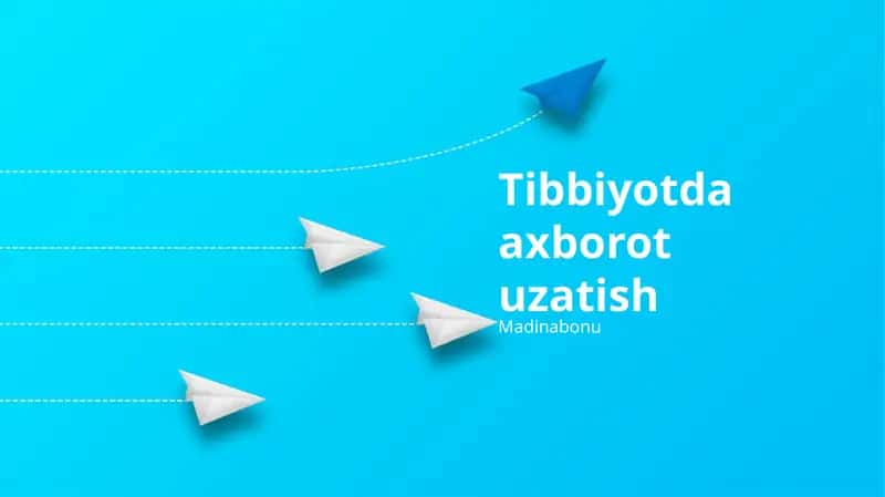 Tibbiyotda axborot uzatish