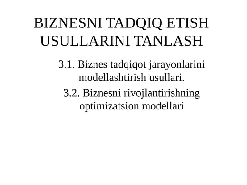 Biznesni tadqiq etish usullarini tanlash