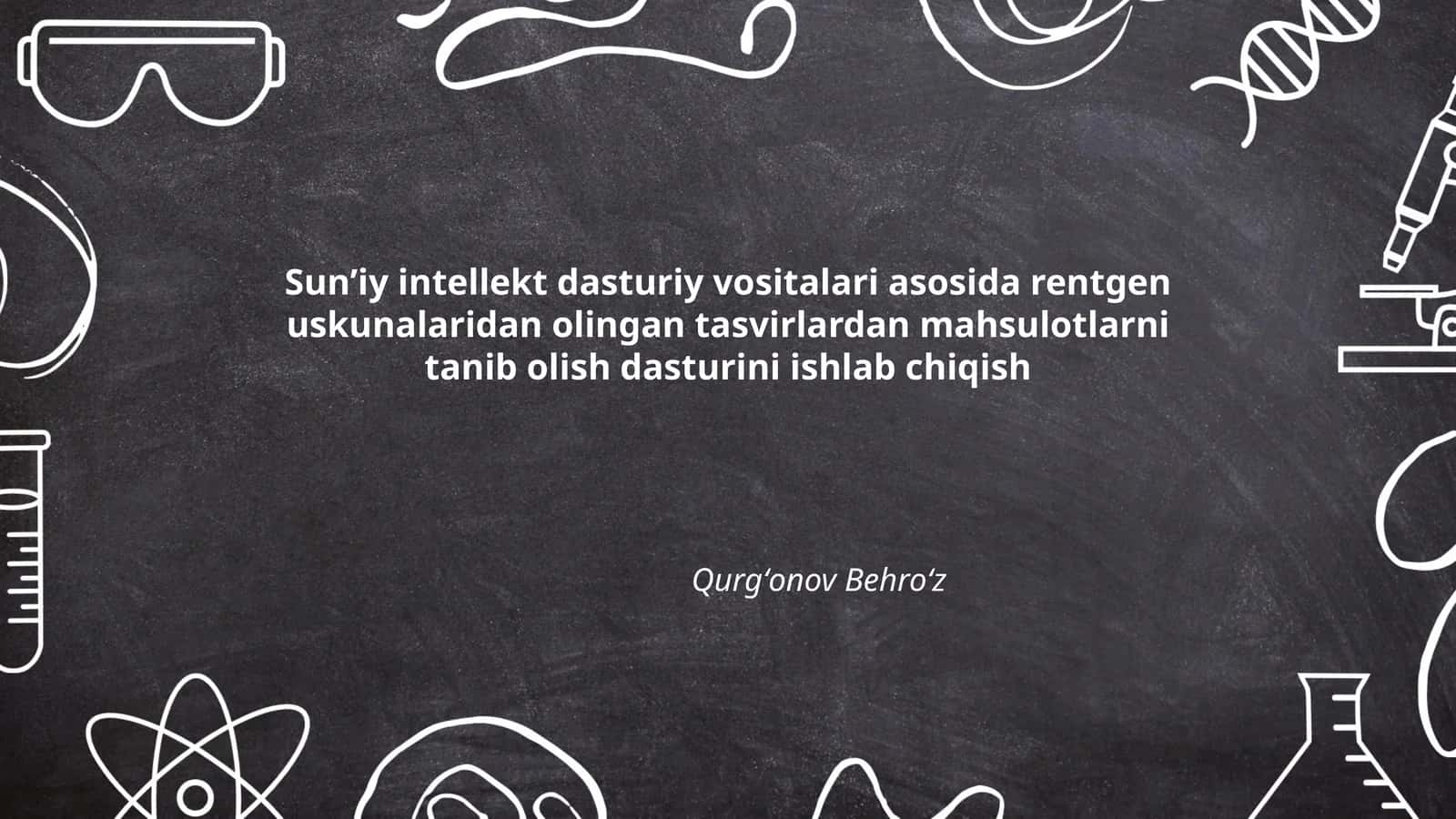 Sun’iy intellekt dasturiy vositalari asosida rentgen uskunalaridan olingan tasvirlardan mahsulotlarni tanib olish dasturi