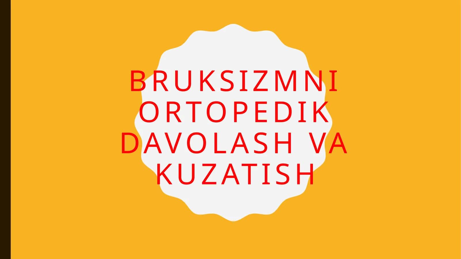 BruksizmNIORTOPEDIK DAVOLASH VA KUZATISH