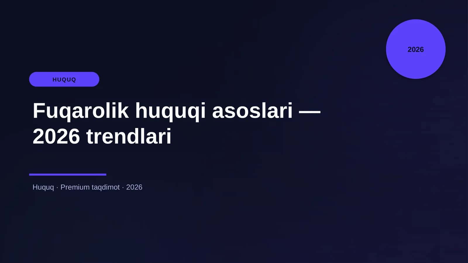 Fuqarolik huquqi asoslari — 2026 trendlari