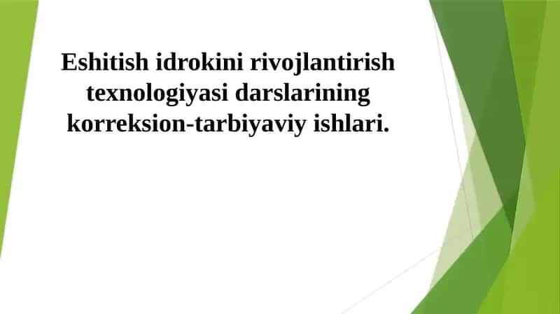 Eshitish idrokini rivojlantirish texnologiyasi darslari