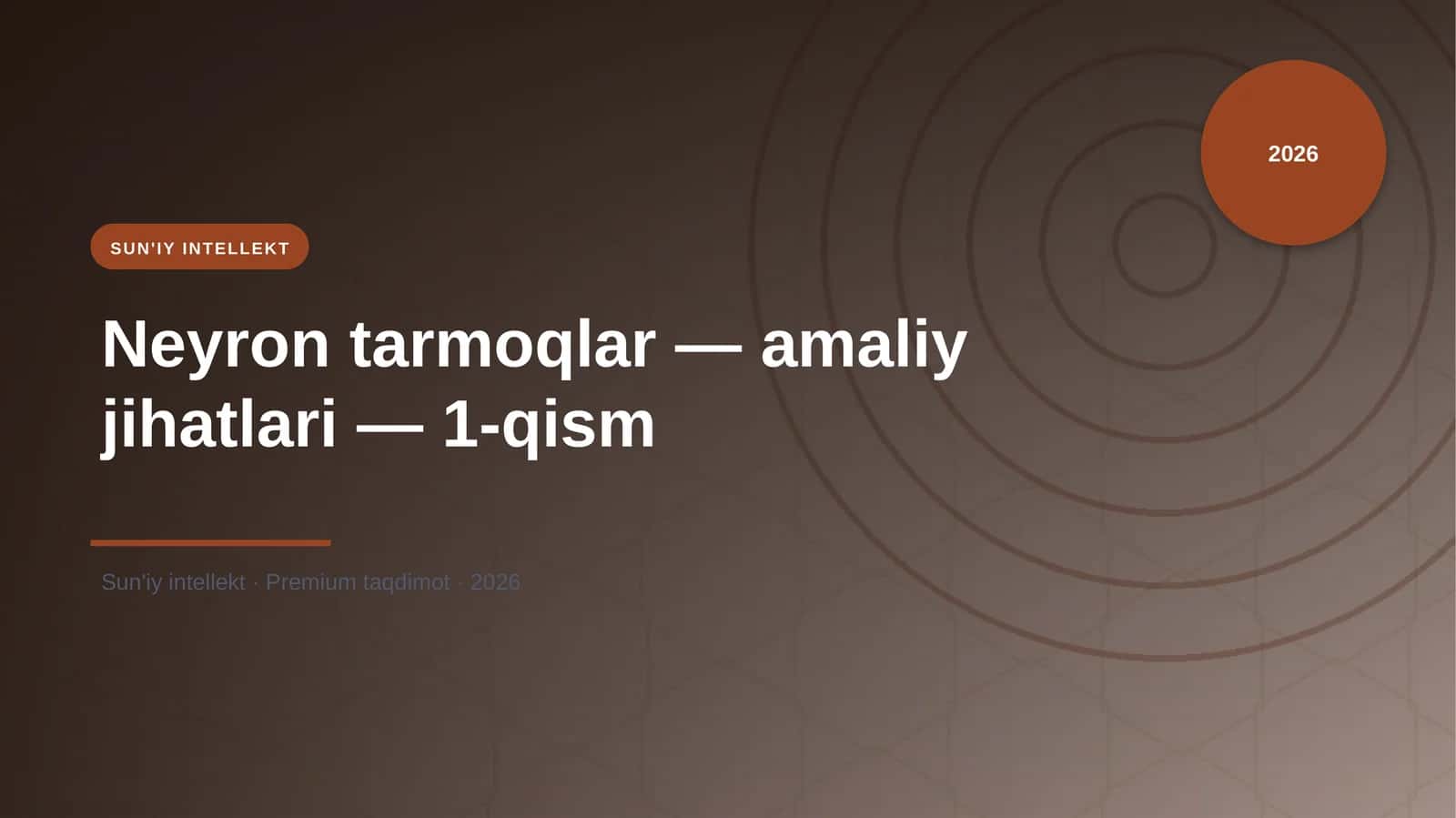 Neyron tarmoqlar — amaliy jihatlari — 1-qism