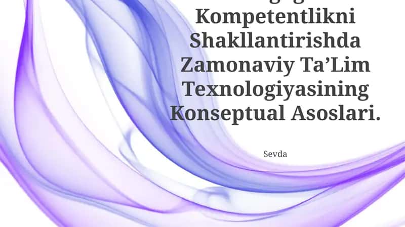 Zamonaviy Ta’lim Texnologiyasining Konseptual Asoslari