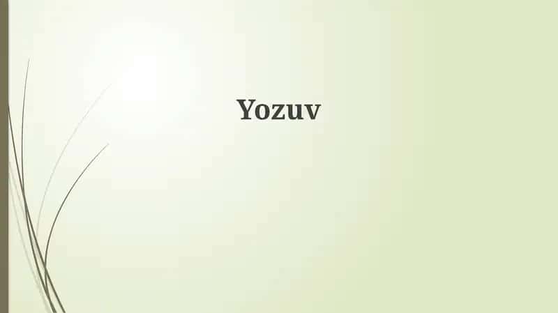 Yozuv tarixi va turlari
