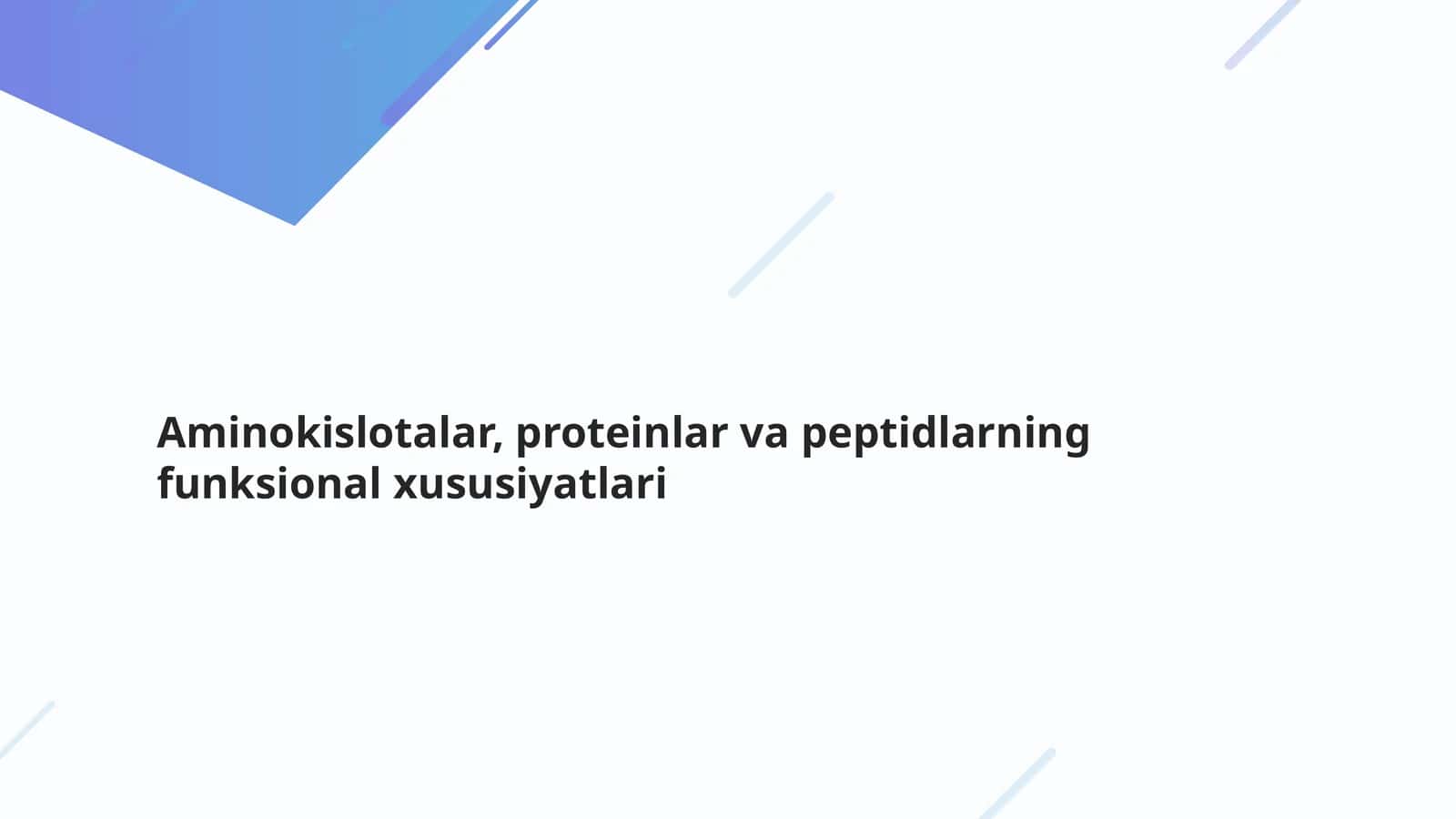Aminokislotalar, proteinlar va peptidlarning funksional xususiyatlari