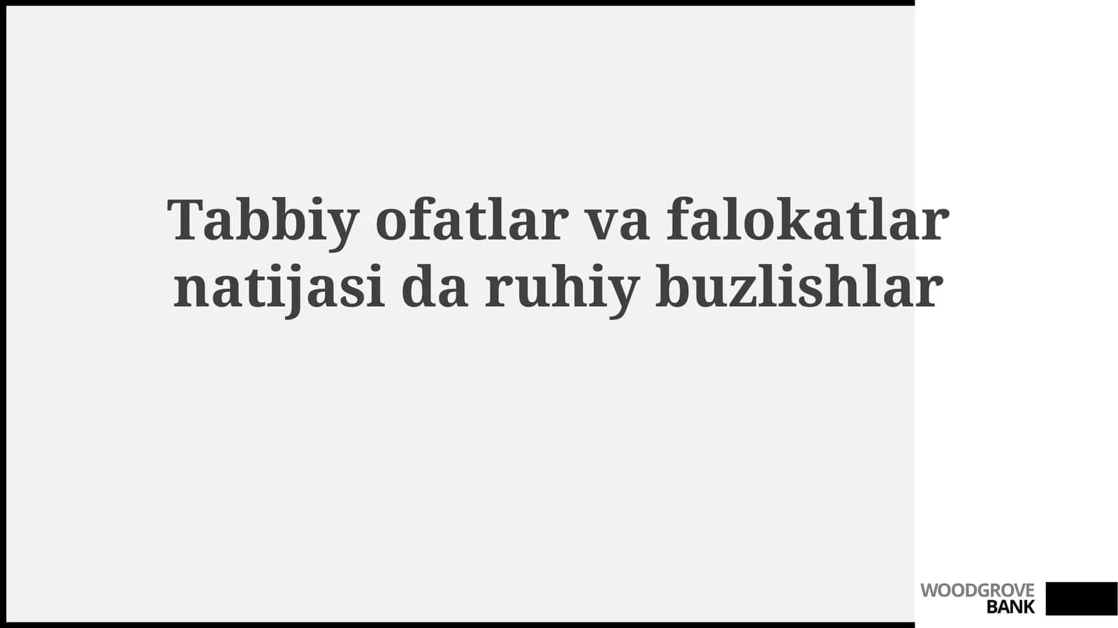 Tabiiy ofatlar va falokatlarning ruhiy oqibatlari