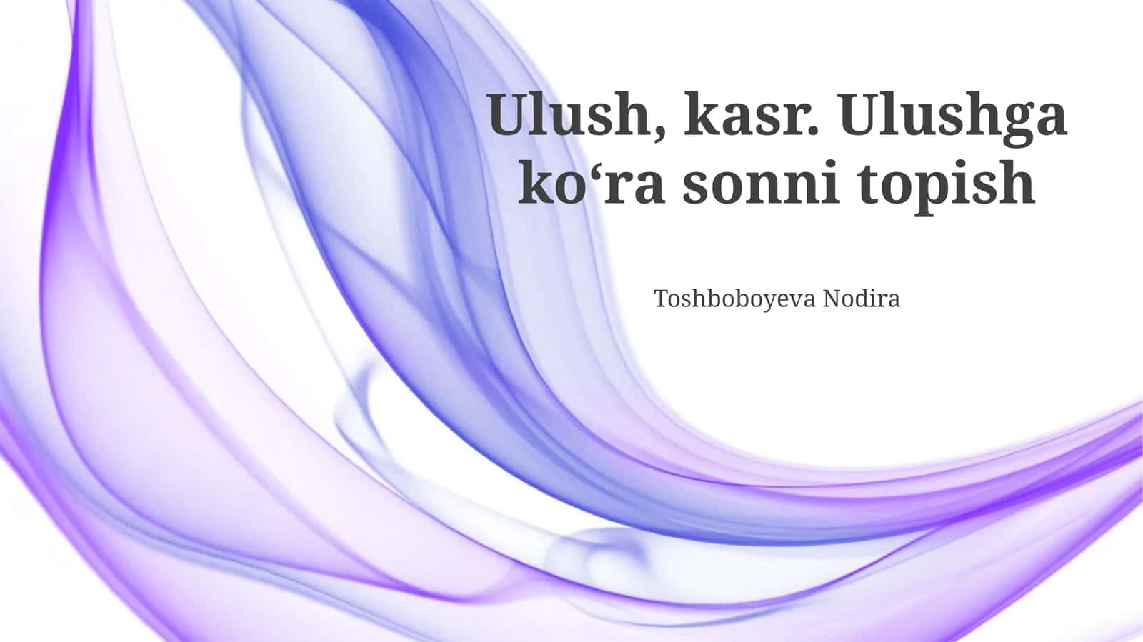 Ulush Tushunchasi va Kasrlar