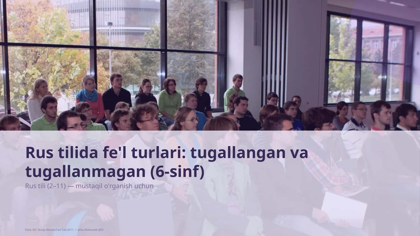Rus tilida fe'l turlari: tugallangan va tugallanmagan (6-sinf)