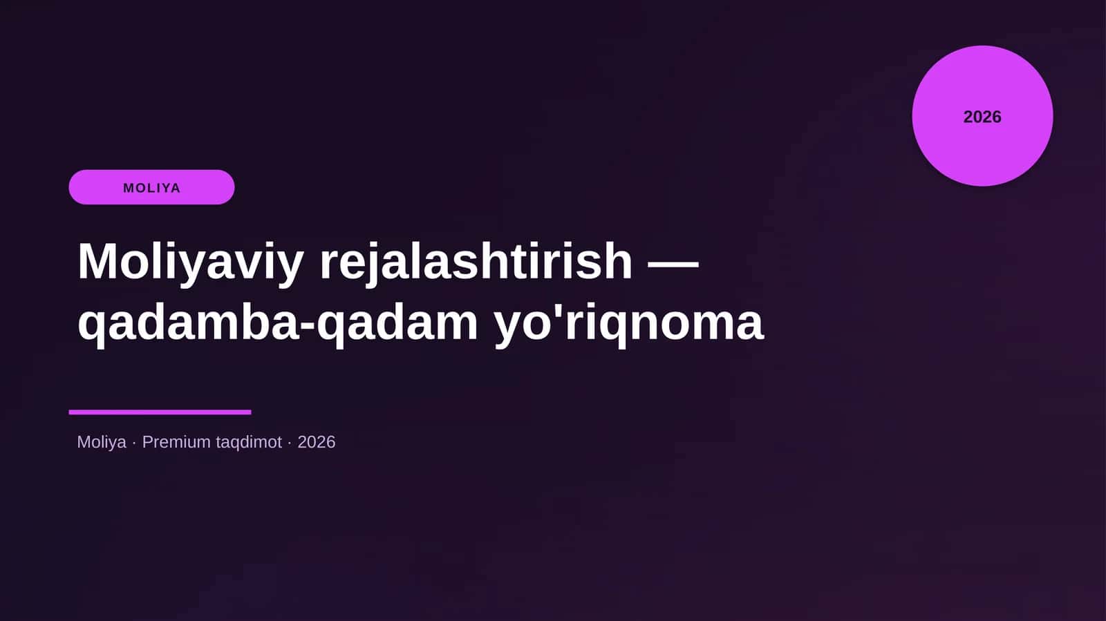 Moliyaviy rejalashtirish — qadamba-qadam yo'riqnoma