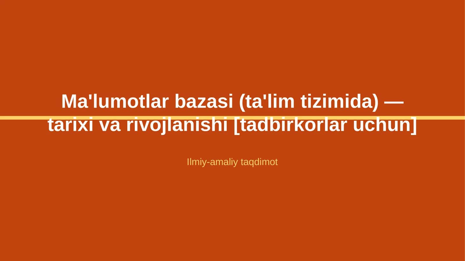 Ma'lumotlar bazasi (ta'lim tizimida) — tarixi va rivojlanishi [tadbirkorlar uchun]