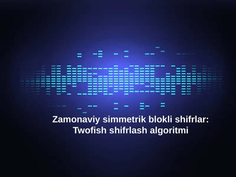 Twofish shifrlash algoritmi