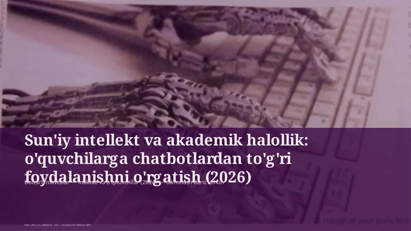 Sun'iy intellekt va akademik halollik: o'quvchilarga chatbotlardan to'g'ri foydalanishni o'rgatish (2026)