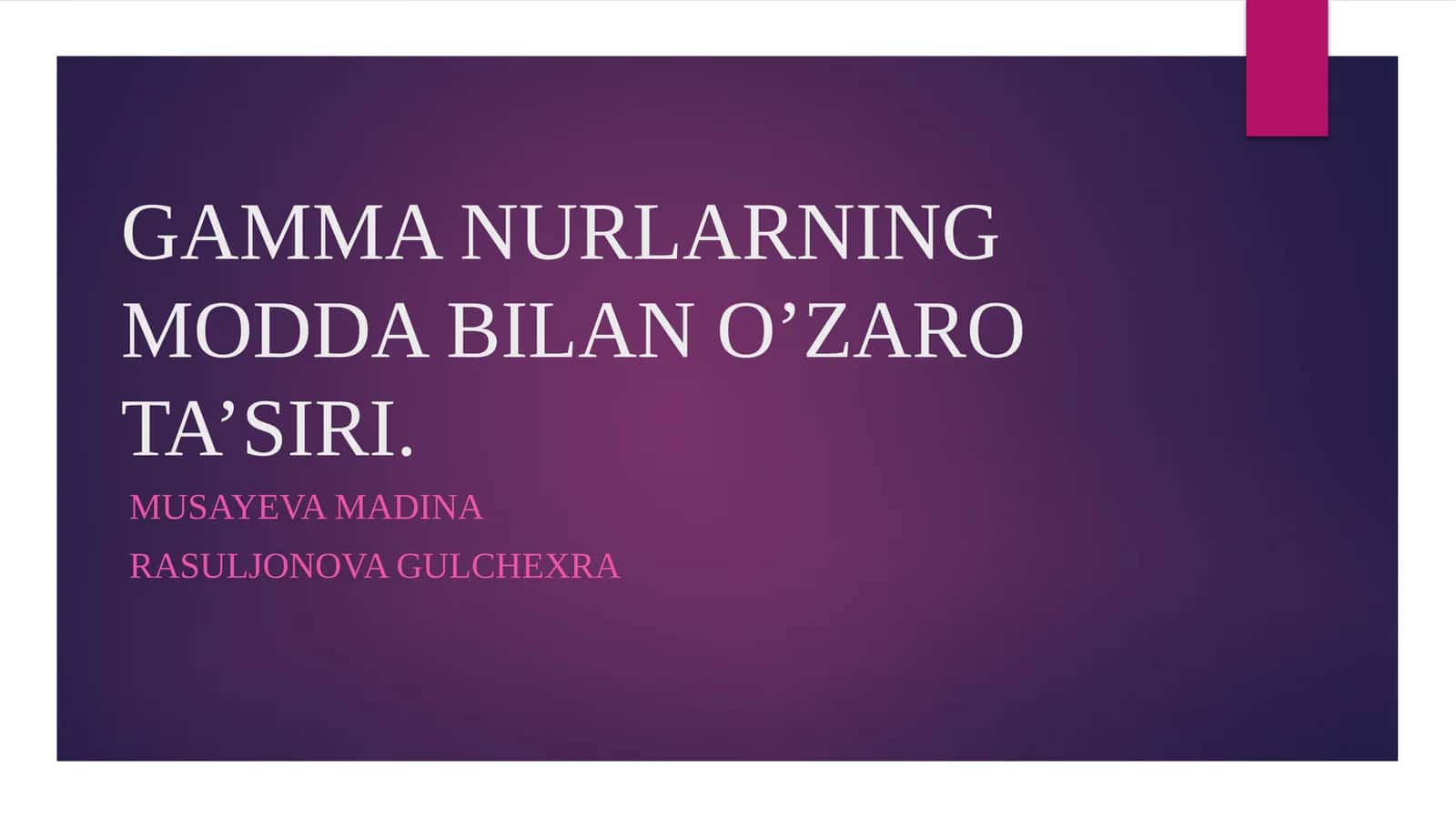 Gamma nurlarning modda bilan o'zaro ta'siri