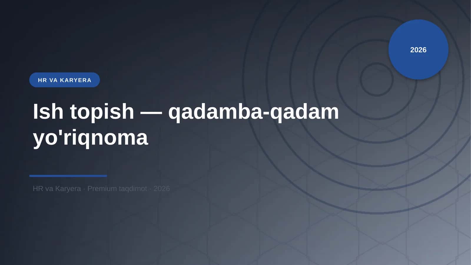 Ish topish — qadamba-qadam yo'riqnoma