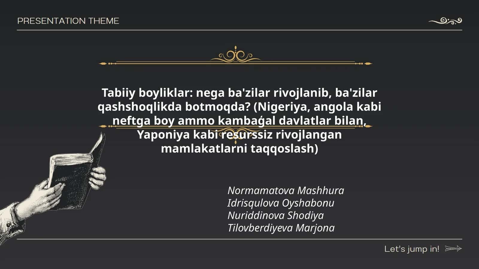 Tabiiy boyliklar: nega ba'zilar rivojlanib, ba'zilar qashshoqlikda botmoqda? (Nigeriya, angola kabi neftga boy ammo kambaģal davlatlar bilan, Yaponiya kabi resurssiz rivojlangan mamlakatlarni taqqoslash)