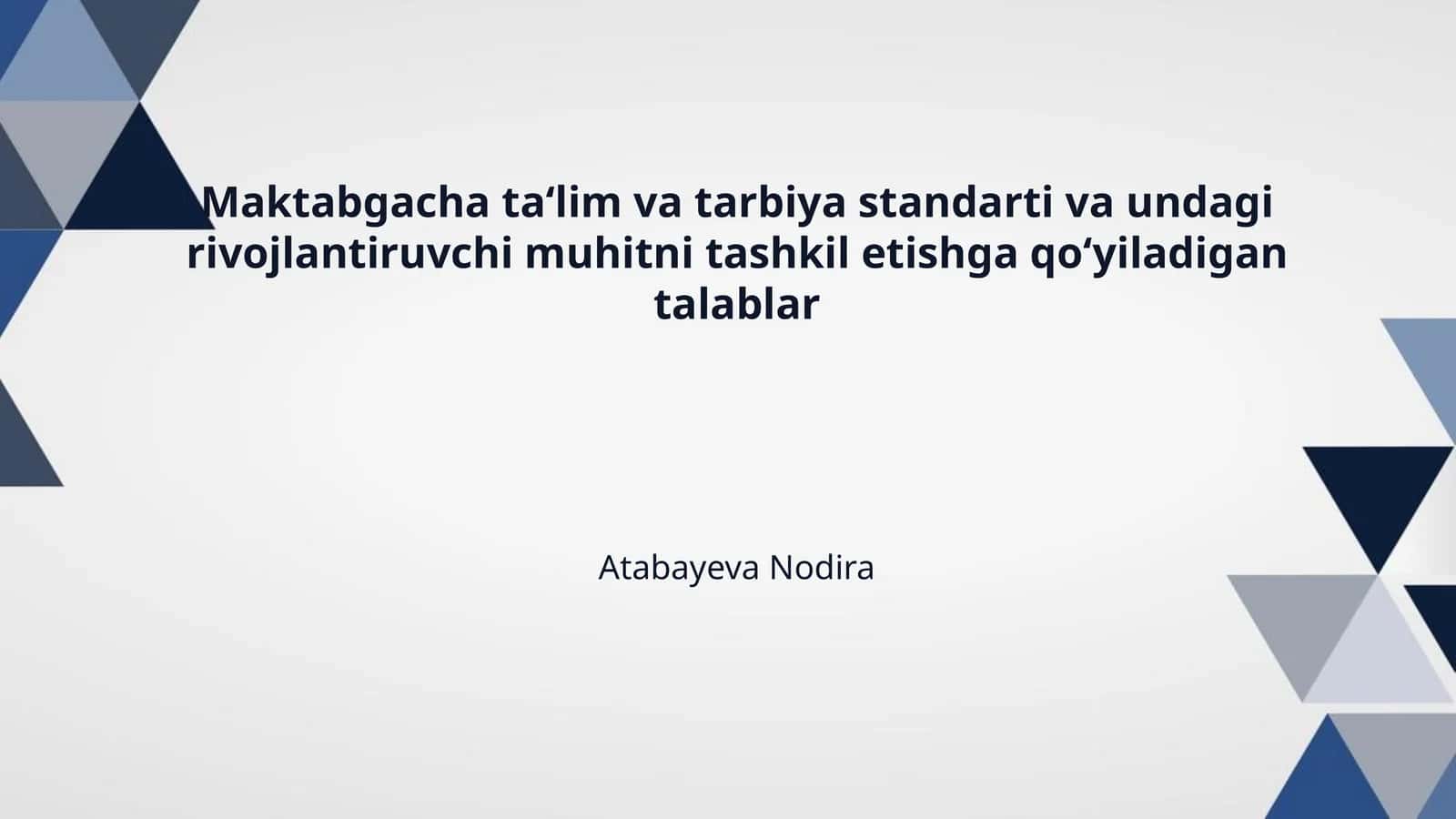 Maktabgacha ta‘lim va tarbiya standarti va undagi rivojlantiruvchi muhitni tashkil etishga qo‘yiladigan talablar